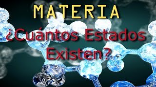 Materia ¿Cuántos Estados Existen [upl. by Nwotna]