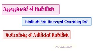 Assessment Of NutritionMalnutrition Universal Screening Tool amp Indications of Artificial Nutrition [upl. by Buddie32]