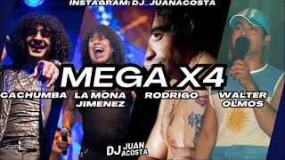 MegaX4 Cachumba La Mona Rodrigo Walter Olmos  Dj Juan Acosta [upl. by Yltsew]