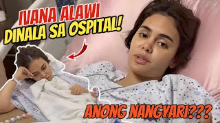 IVANA ALAWI NA HOSPITAL PAGALING KA IDOLivanaalawi IvanaAlawi [upl. by Delsman636]