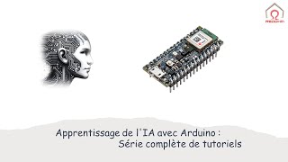 Apprentissage de lIA avec Arduino  Série complète de tutoriels [upl. by Onej]