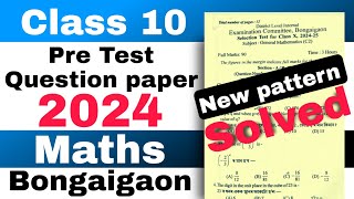 Class 10 Pre test General Maths Question paper 2024 Bongaigaon With solutions and PDF ASSEB [upl. by Errecart]