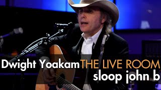 Dwight Yoakam  quotSloop John Bquot The Beach Boys cover captured in The Live Room [upl. by Tal]