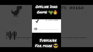 THE BEST OFFLINE DINO GAME 🦖🔥shortsofflinegoogle [upl. by Akenahs367]