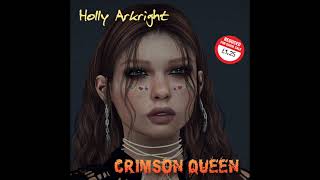 Holly Arkright  Crimson Queen 2024 [upl. by Oikim]