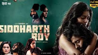 Siddharth Roy Full Movie In Hindi Dubbed  Deepak Saroj Tanvi Negi Kalyani N  HD Reviews amp Facts [upl. by Bluefield]