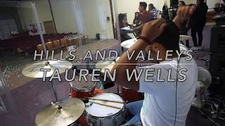 Drum Cover Hills and Valleys  Tauren Wells [upl. by Larena707]