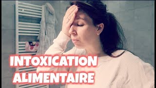 INTOXICATION ALIMENTAIRE  ELYROSE VLOG [upl. by Punke]