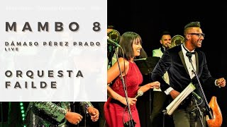 Mambo 8 Damaso Pérez Prado  Orquesta Failde «LIVE» [upl. by Harriet662]