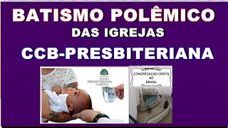 Porque o BATISMO da CONGREGAÇÃO CRISTÃ e da PRESBITERIANA é diferente das outras igrejas [upl. by Alston]