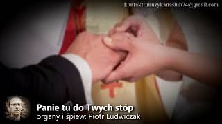 Panie tu do Twych stóp pieśń ślubna  Piotr Ludwiczak [upl. by Relyk903]