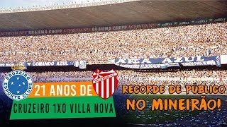 21 ANOS DO MAIOR PÚBLICO DA HISTÓRIA DO MINEIRÃO [upl. by Maryn942]