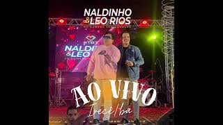 Naldinho e Leo Rios  Ao Vivo IrecêBa [upl. by Renata]