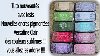 Versafine Clair 12 nouveaux pads pigments ink avec tests tuto carterie Diy scrapbooking scrap [upl. by Rosaleen]