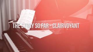 The Story So Far Clairvoyant Piano Cover [upl. by Etnomal]