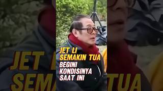 JET LI SEMAKIN TUA BEGINI KONDISINYA SAAT INI [upl. by Munmro]