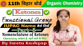 Ketones Part3  Nomenclature of Ketones  Organic Chemistry  IUPAC Name of Ketones  Sweta Kashyap [upl. by Areemas]