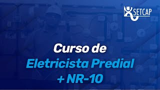 SETCAP  Curso de Eletricista Predial  NR 10 [upl. by Adnahc352]