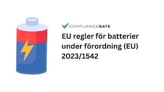 EU regler för batterier under förordning EU 20231542 [upl. by Derry]