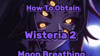 How To Obtain Moon Breathing In Wisteria 2 [upl. by Luapnoj]