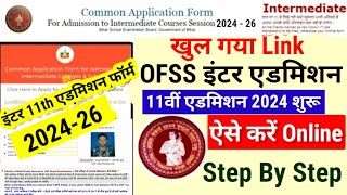 Bihar Inter 11th Admission 2024 Online Form Kaise Bhare Bihar Ofss 11th Admission Online Apply 2024 [upl. by Halimak314]