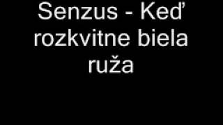 Senzus  Keď rozkvitne biela ruža [upl. by Banyaz]