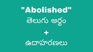 Abolished meaning in telugu with examples  Abolished తెలుగు లో అర్థం Meaning in Telugu [upl. by Ahsimak]