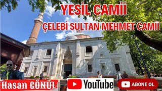 Yeşil Cami  Çelebi Sultan Mehmet Camii [upl. by Kcirret532]