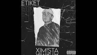 XIMISTA  ETIKET 🏷️ [upl. by Ikoek235]