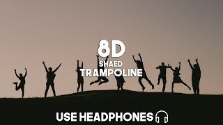 Shaed  Trampoline 8D Audio [upl. by Mike]