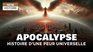 Apocalypse et fin du monde  Histoire de la crainte la plus universelle  Documentaire  AT [upl. by Nodnrb418]