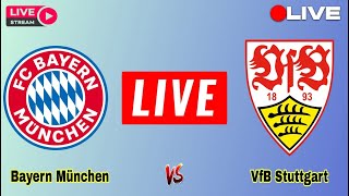 FC Bayern Munich vs VfB Stuttgart live match today score update  Bundesliga Sports Live [upl. by Bruno]