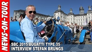 BUGATTI TYPE 35 BJ 1926 Interview Stefan Brungs  SBC 2015  Schloss Bensberg Classics 2015 [upl. by Nelleus969]