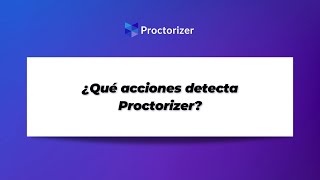 ¿Qué acciones detecta Proctorizer durante la supervisión de un examen en línea [upl. by Einberger911]