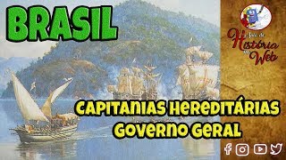 🔵 Brasil Colônia 2  das Capitanias Hereditárias ao Governo Geral [upl. by Bleier]