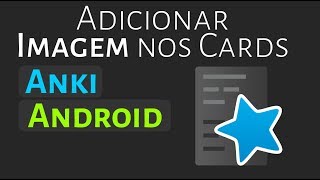 Como adicionar imagem nos cards Anki Android [upl. by Blanka]