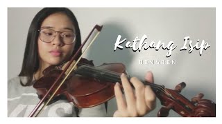 Kathang Isip  BenampBen  Violin Cover  Justerini Brooks [upl. by Essilem]