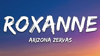 Arizona Zervas  ROXANNE Lyrics [upl. by Haem]