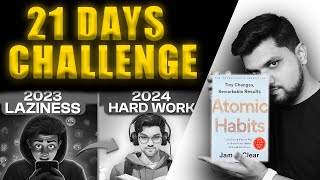 21 Days to change YOUR LIFE in 2024  Challenge  LAZINESS DETOX  Atomic Habit Book Summary hindi [upl. by Partan581]