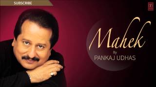 Maikhane Se Sharab Se Full Song  Pankaj Udhas quotMahekquot Album Songs [upl. by Melena]