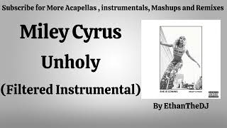 Miley Cyrus  Unholy Filtered Instrumental [upl. by Three]