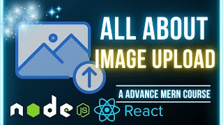 Complete MERN Stack Image Upload Course  Multer amp Cloudinary Integration [upl. by Arriek529]