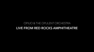 Opiuo amp The Opulent Orchestra  TRAILER  Live From Red Rocks [upl. by Helyn53]