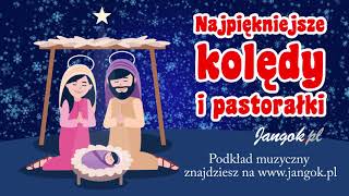 Najpiękniejsze kolędy i pastorałki dla dzieci  Zaśpiewajmy Mu nową pieśń  podkład Jangok [upl. by Dnumde]