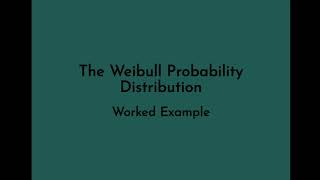 Weibull Distribution  Worked Example [upl. by Premer137]