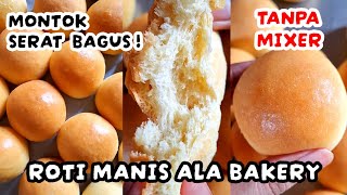 TANPA MIXER‼️ ROTI MANIS SELEMBUT KAPAS SERAT BAGUS BGT roti bread resepsimplenovenanoveni [upl. by Sema677]