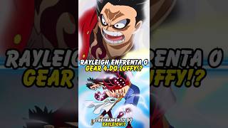 RAYLEIGH ENFRENTA O GEAR 4 DO LUFFY😱 One Piece shorts [upl. by Norehc929]