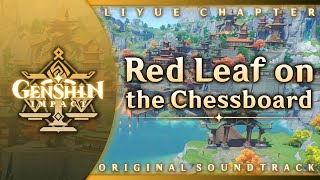 Red Leaf on the Chessboard  Genshin Impact Original Soundtrack Liyue Chapter [upl. by Ahdar]