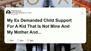 My ex demanded child support for a kid that isnt mine  Reddit Stories reddit [upl. by Shipman363]