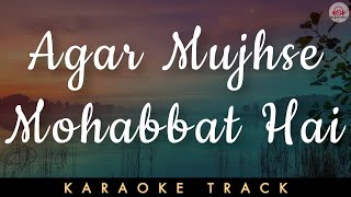 AGAR MUJHSE MOHABBAT HAI  KARAOKE  Unplugged  Lata Mangeshkar  Dharmendra [upl. by Wightman]